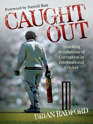 cover image of Caught Out--Shocking Revelations of Corruption in International Cricket